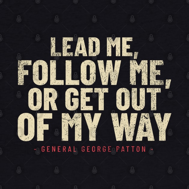 General George Patton Leadership Quote - WWII by Distant War